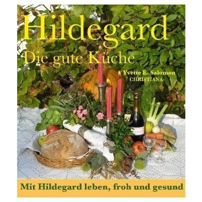 Hildegard - Die gute Küche