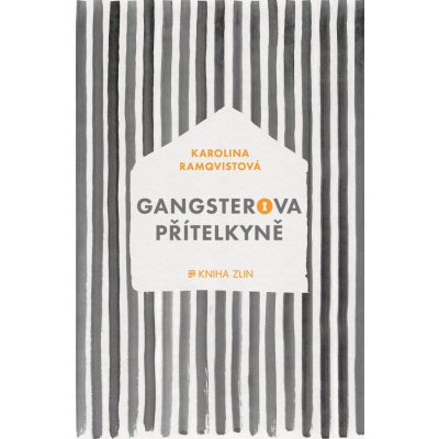 Gangsterova přítelkyně - Karolina Ramqvistová
