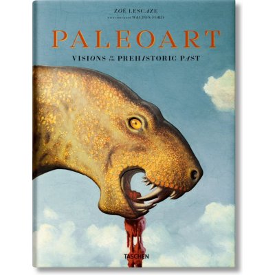 Paleoart : Visions of the Prehistoric Past, 1... ZoĂ« Lescaze, Walton Ford