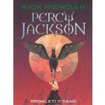 Percy Jackson – Prokletí Titánů - Rick Riordan – Hledejceny.cz