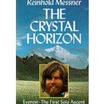 The Crystal Horizon - R. Messner – Hledejceny.cz