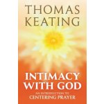 Intimacy with God: An Introduction to Centering Prayer Keating ThomasPaperback – Hledejceny.cz