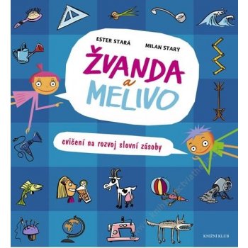 ŽVANDA A MELIVO ANEB TOBĚ TA PUSA JEDE! - CVIČENÍ NA ROZVOJ SLOVNÍ ZÁSOBY