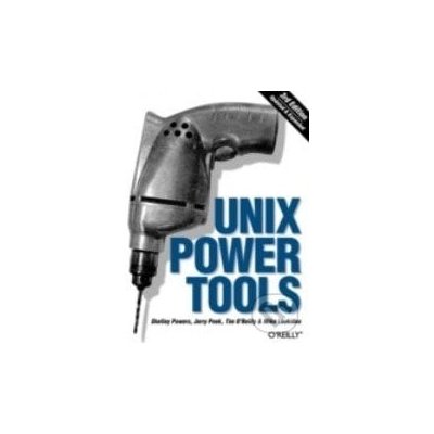 Unix Power Tools - Mike Loukides – Hledejceny.cz