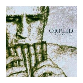 Orplid - Sterbender Saty CD