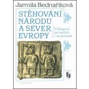 Stěhování národů a sever Evropy - Jarmila Bednaříková