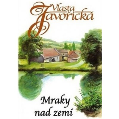 Mraky nad zemí - Vlasta Javořická – Sleviste.cz