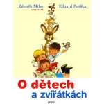 O dětech a zvířátkách, 3. vydání - Zdeněk Miler – Hledejceny.cz