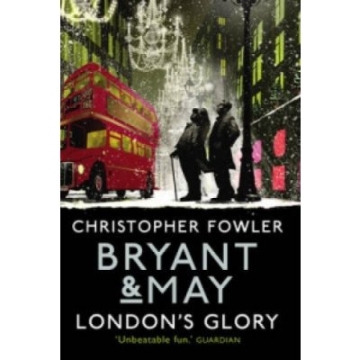 Bryant a May - London's Glory