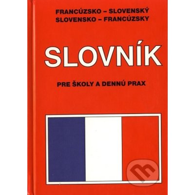 Francúzsko-slovenský,slovensko-francúzsky slovník – Zboží Mobilmania