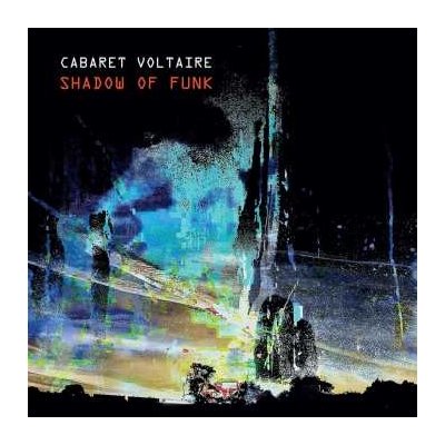 Cabaret Voltaire - Shadow Of Funk LP