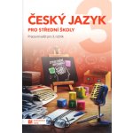 Český jazyk 3 pro SŠ PS – Hledejceny.cz