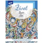 MFP 5301208 Omalovánky antistresové Život 210x290mm/32s – Sleviste.cz