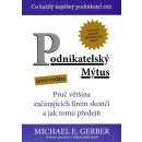 Podnikatelský mýtus - Proč většina začínajících firem skončí a jak tomu předejít