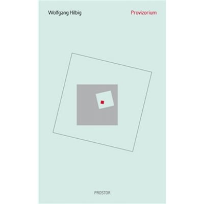 Provizorium - Wolfgang Hilbig – Hledejceny.cz