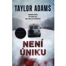 Není úniku - Adams Taylor