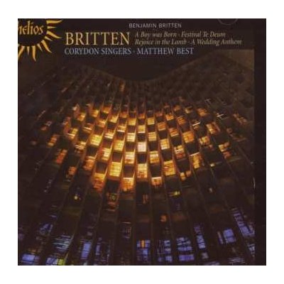 Benjamin Britten - A Boy Was Born Festival Te Deum Rejoice In The Lamb A Wedding Anthem CD