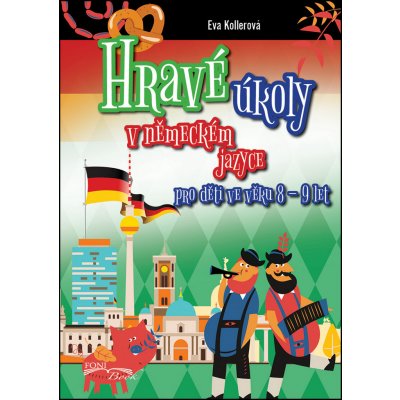 Kollerová Eva - Hravé úkoly v německém jazyce pro děti ve věku 8-9 let – Zboží Mobilmania