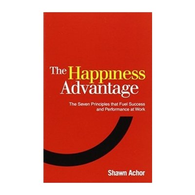The Happiness Advantage - S. Achor