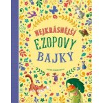 Nejkrásnější Ezopovy bajky - Hartley Stefania Leonardi – Hledejceny.cz
