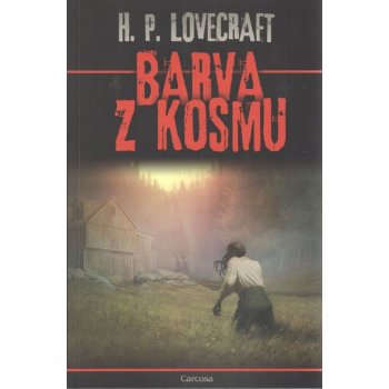 Barva z kosmu - Howard Phillips Lovecraft