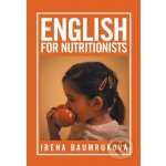 English for nutritionists Angličtina pro nutriční terapeuty - Irena Baumruková – Hledejceny.cz