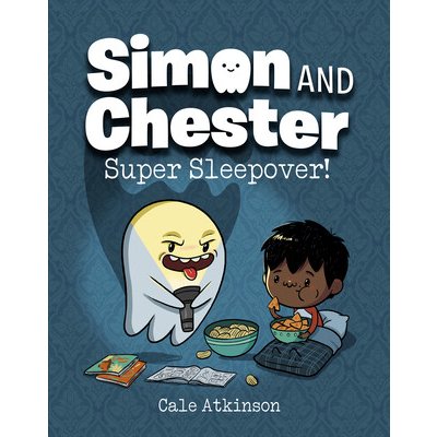 Super Sleepover! Simon and Chester Book #2 Atkinson CalePevná vazba – Hledejceny.cz