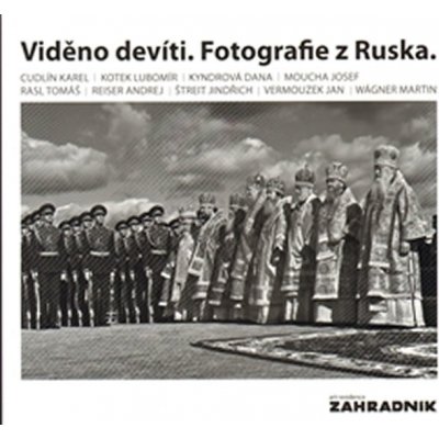 Viděno devíti. Fotografie z Ruska - Karel Cudlín – Zboží Mobilmania