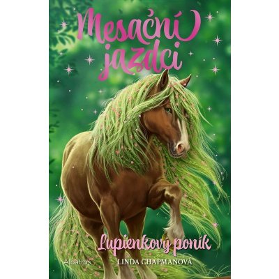 Mesační jazdci 3: Lupienkový poník - Linda Chapman