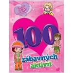 100 zábavných aktivit - dívky – neuveden – Sleviste.cz