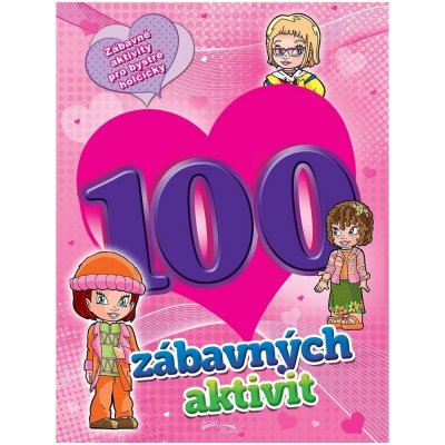 100 zábavných aktivit - dívky – neuveden