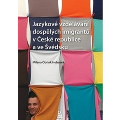 Jazykové vzdělávání dospělých imigrantů v České republice a ve Švédsku – Hledejceny.cz