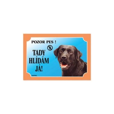 Dafiko Tabulka Tady hlídám! Labradorský retriever tmavý 1ks – Zboží Mobilmania