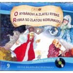 Najkrajšie rozprávky 9-O rybárovi a zlatej rybke, Rybka so zlatou korunkou – Hledejceny.cz
