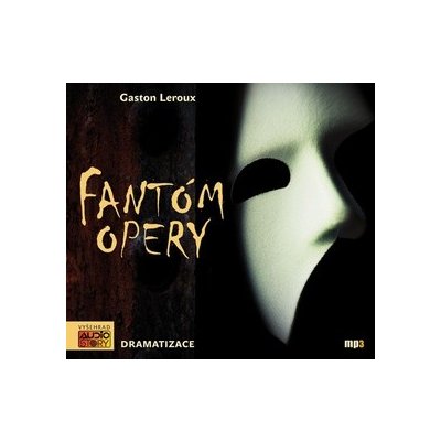 LEROUXE, GASTON - FANTOM OPERY/DRAMATIZACE – Hledejceny.cz