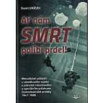 AŤ NÁM SMRT POLÍBÍ PRDEL! - Jirásek David – Hledejceny.cz