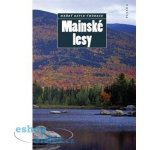 Mainské lesy - Henry David Thoreau – Hledejceny.cz