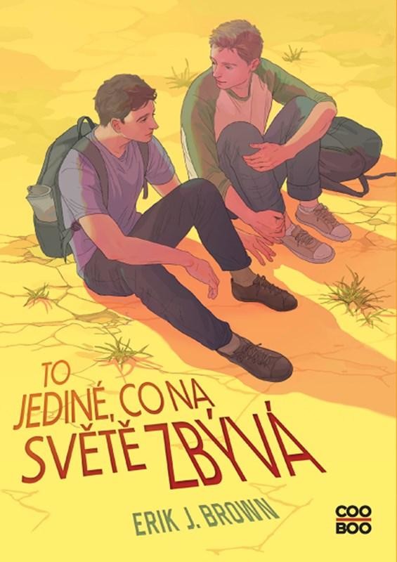 To jediné, co na světě zbývá - Erik J. Brown