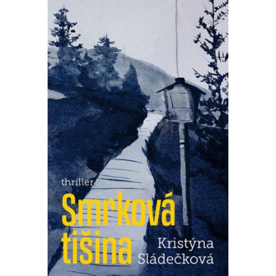 Smrková Tišina - Kristýna Sládečková – Hledejceny.cz