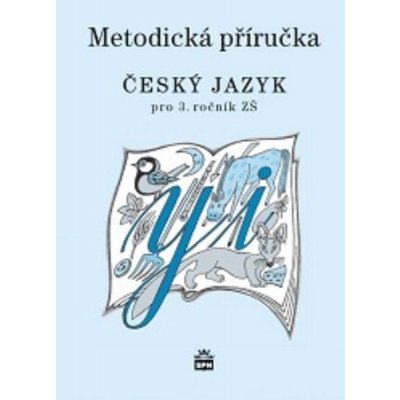 Český jazyk 3 pro základní školy - Metodická příručka - Šmejkalová Martina – Zboží Mobilmania