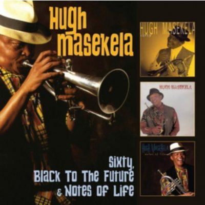 Sixty/Back to the Future/Notes of Life - Hugh Masekela CD – Hledejceny.cz