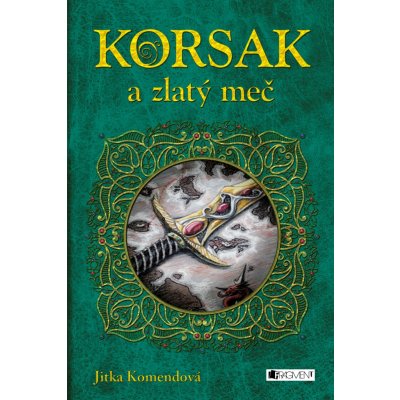 Korsak a zlatý meč - Jitka Komendová