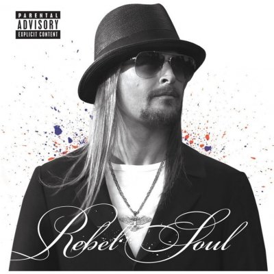 Kid Rock - Rebel soul CD – Zbozi.Blesk.cz