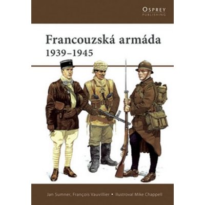 Francouzská armáda - Jan Summer; François Vauvillier – Zbozi.Blesk.cz