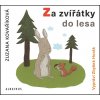 Audiokniha Za zvířátky do lesa - Zuzana Kovaříková