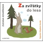 Za zvířátky do lesa - Zuzana Kovaříková – Hledejceny.cz