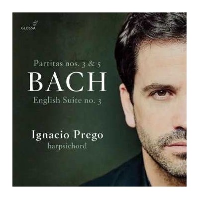 Johann Sebastian Bach: Partitas Nos. 3 & 5, English Suite No. 3 CD – Hledejceny.cz