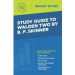 Study Guide to Walden Two by B. F. Skinner Intelligent EducationPaperback – Hledejceny.cz