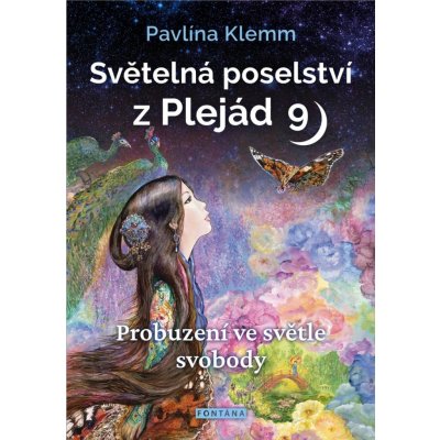 Světelná poselství z Plejád 9 - Probuzení ve světle svobody – Zboží Mobilmania