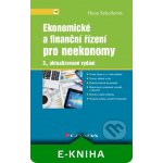 Ekonomické a finanční řízení pro neekonomy - Hana Scholleová – Hledejceny.cz